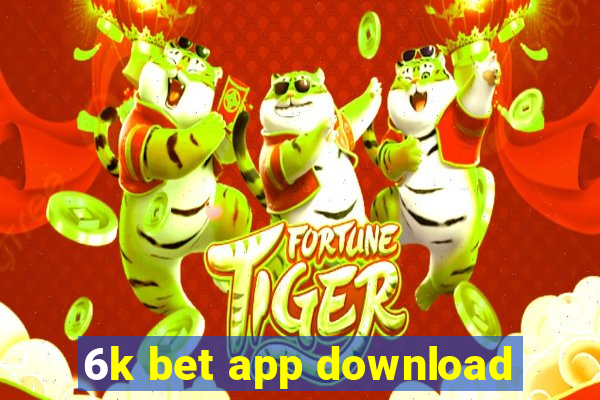 6k bet app download